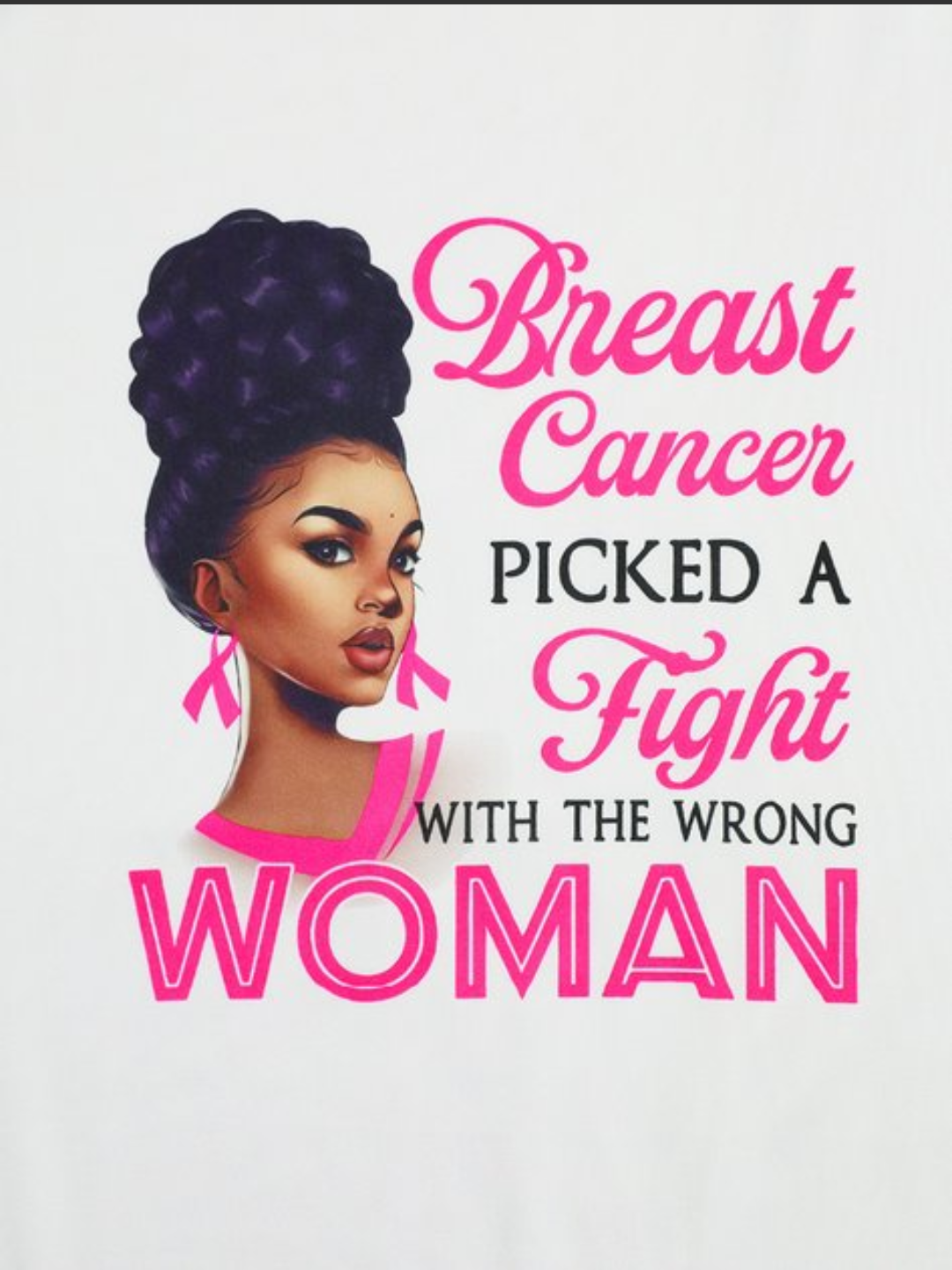 Women/Ladies/Teens Breast Cancer Picked A Fight With The Wrong Woman